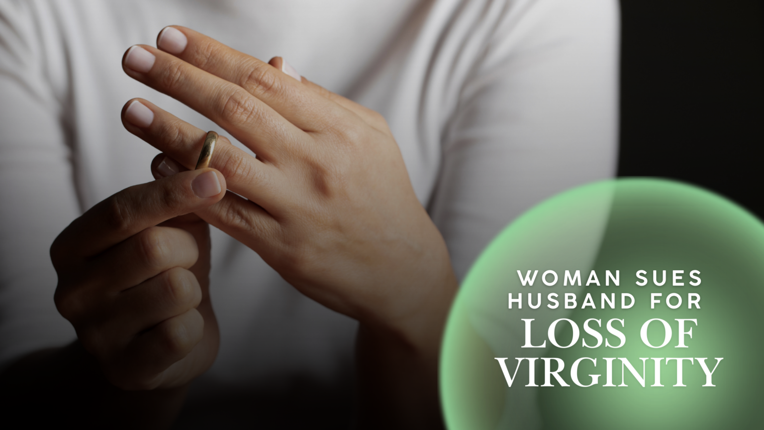 woman sues husband over virginity lawsuit